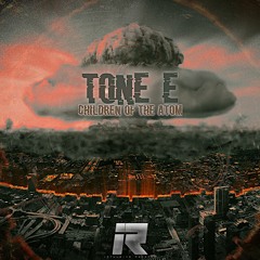 TONE-E - CHILDREN OF THE ATOM (OUT NOW)