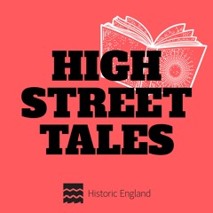 High Street Tales - New Podcast Series