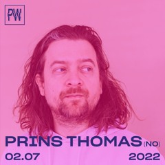 Prins Thomas at Platforma Wolff • 02.07.2022