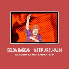 Selda Bağcan - Katip Arzuhalim (Bekir Ozturk & Mert Karaca Remix)