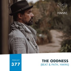 HMWL Podcast 377 - The Oddness (HMWL/Beat & Path/Cosmovision)