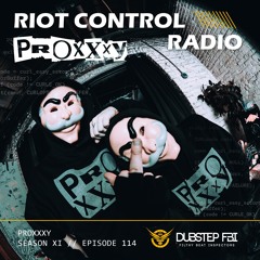 PROXXXY - Riot Control Radio 114