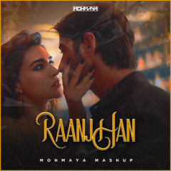128 - RAANJHAN X SKY A FULL OF STARS X NOT ALONE - MOHMAYA MASHUP