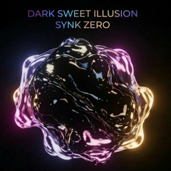 Dark Sweet Illusion - Deep House