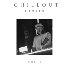Chillout Vol.1 by Dexter