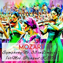 Mozart's Symphony No. 38 in D major  1st Mov. Prague” K.504
