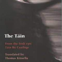 ACCESS EBOOK 💛 The Tain: Translated from the Irish Epic Tain Bo Cuailnge by  Thomas