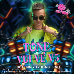 NONSTOP - TONE VUI VE V5 - DUC BIN X TRUONG BINO (  FULL )