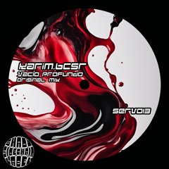 Karim.Bcsr - Vacío Profundo (Original Mix) (SERV013) (Shady SideChain Label) FREE DL