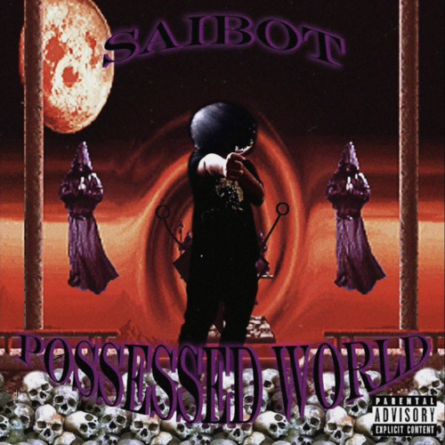 SAIBOT - Possessed World [FULL MIXTAPE]