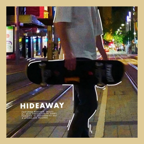 HIDEAWAY (w/ Eli Noir)