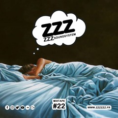 ZZZzzz Soundsystem - Mixtape #22