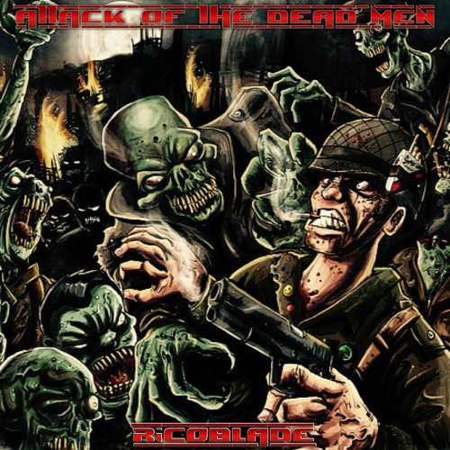 Stream Attack Of The Dead Men By Rico Blade Listen Online For Free On Soundcloud Stream Attack Of The Dead Men By Rico Blade Listen Online For Free On Soundcloud