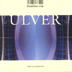 Stream Ulver | Listen to Perdition City playlist online for free ...
