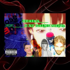 serial experiment - luvaidn ft. liamxD