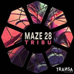 Maze 28 - Tribu (Exclusive Preview) 17.09