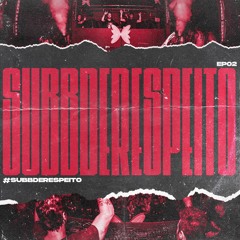 #SUBBDERESPEITO-EP.02 (04/06/2020) - FREE DOWNLOAD