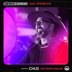 CHUS | LIVE FROM CARACAS | Stereo Productions Podcast 444