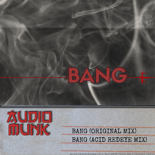 Stream Bang (Acid Redeye Mix)[no intro-outro] by AudioMunk | Listen ...