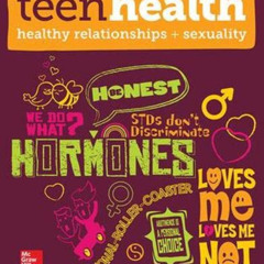 ACCESS EBOOK 💏 Teen Health, Healthy Relationships and Sexuality by  McGraw Hill KIND