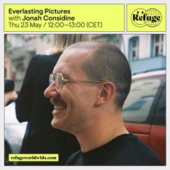 Everlasting Pictures - Jonah Considine - 23 May 2024