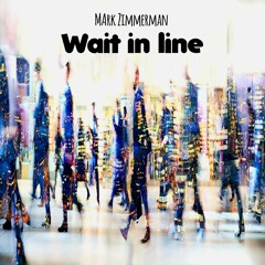 Wait In Line