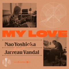 My Love feat. Jarreau Vandal