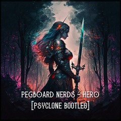 Pegboard Nerds - Hero (feat. Elizaveta) (Psyclone Flip)