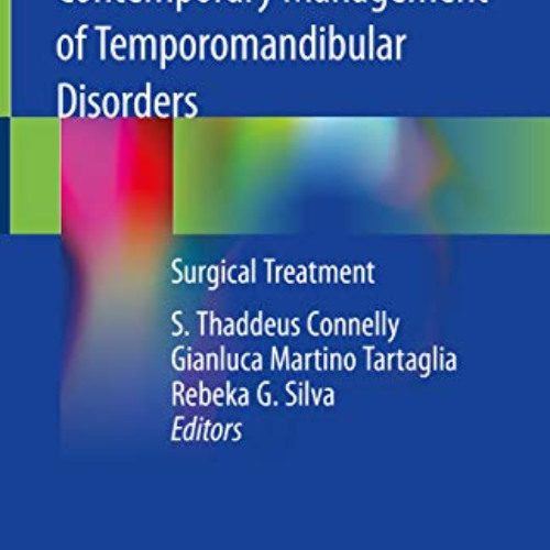 View EPUB 🖌️ Contemporary Management of Temporomandibular Disorders: Surgical Treatm