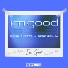 I'm Good (JLynne Edit) (Ryos X Aitor Hertz X David Guetta)