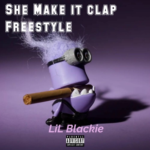 She Make It Clap Freestyle