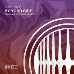 Nay Jay - By Your Side (Will Vance Remix)