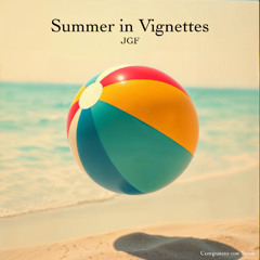 Summer in Vignettes JGF