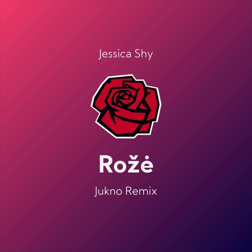 Jessica Shy - Rožė (Jukno Remix)