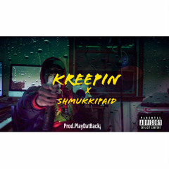 Shmukki Paid Kreepin prod.Playdatback!