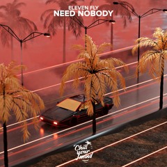 Eleven Fly - Need Nobody (Radio Edit)