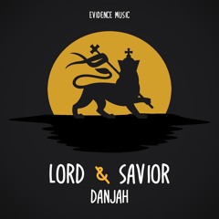 Lord & Savior - Danjah [Evidence Music]