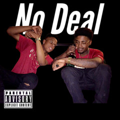 No Deal Freestyle (Feat. Tyrie Tha Playah)