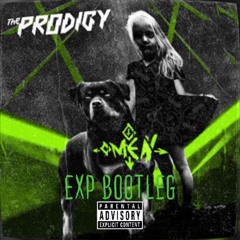 THE PRODIGY - OMEN [E-X-P BOOTLEG]