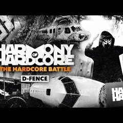 D-Fence - Harmony of Hardcore 2021 presents The Hardcore Battle
