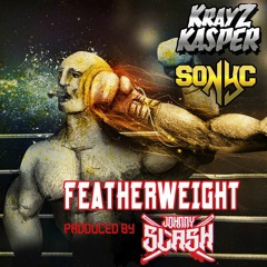 KrayZ Kasper & SoNyc - Featherweight