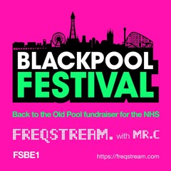 FSBE1 : Mr.C - Blackpool Festival