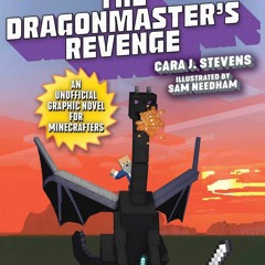 ✔️READ ❤️Online The Dragonmaster's Revenge: An Unofficial Graphic Novel for Minecrafters (
