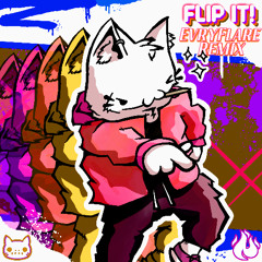 SkvlKat - FLIP IT! (EvryFlare Remix)