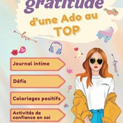 ✔Ebook⚡️ Journal de gratitude d'une ado au top: Livre positif de confiance en soi et motivation