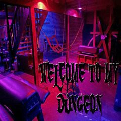 Welcome to My Dungeon