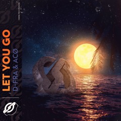 D-Fra & Acø - Let You Go (Extended Mix)