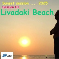 Dj Water @Livadaki Beach Bar  10.08.2025 Session 01