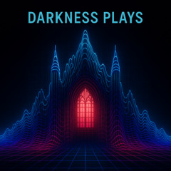 Darkness Plays
