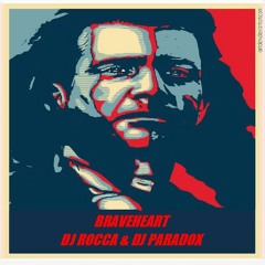 DJ Rocca & DJ Paradox - Braveheart (SC Sample)
